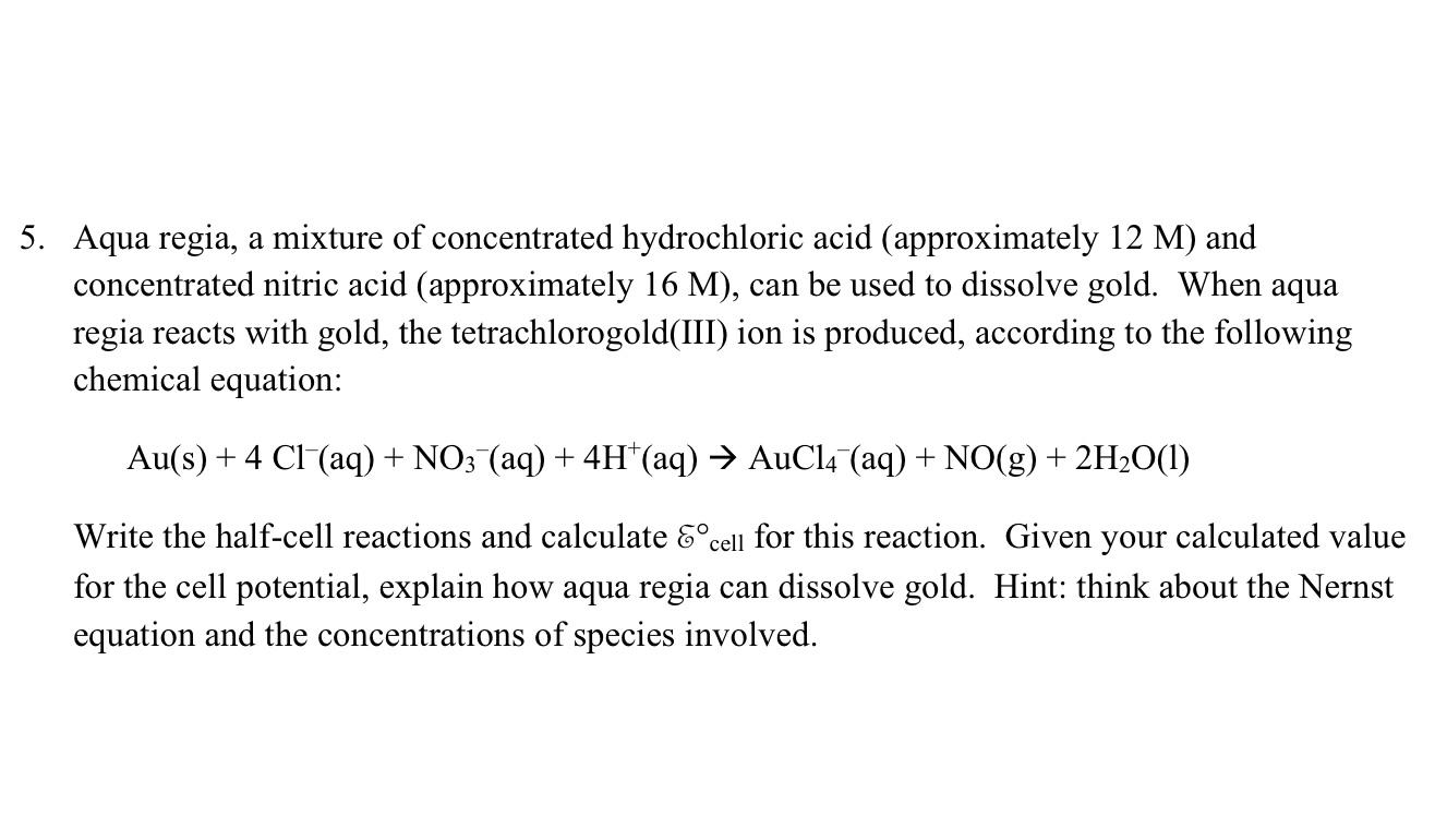 Solved 5. Aqua regia, a mixture of concentrated hydrochloric