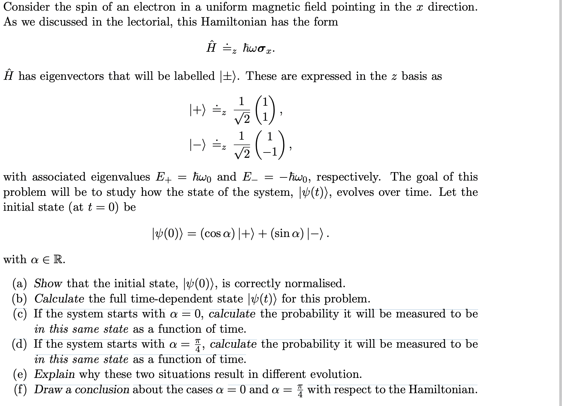 Solved time evolution of an ﻿electron spin in ﻿a