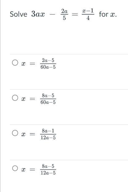 Solved ve 3ax−52a=4x−1 x=60a−52a−5 x=60a−58a−5 x=12a−58a−1 | Chegg.com