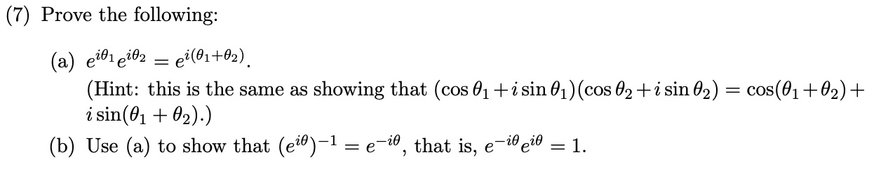 Solved 7) Prove the following: (a) eiθ1eiθ2=ei(θ1+θ2). | Chegg.com