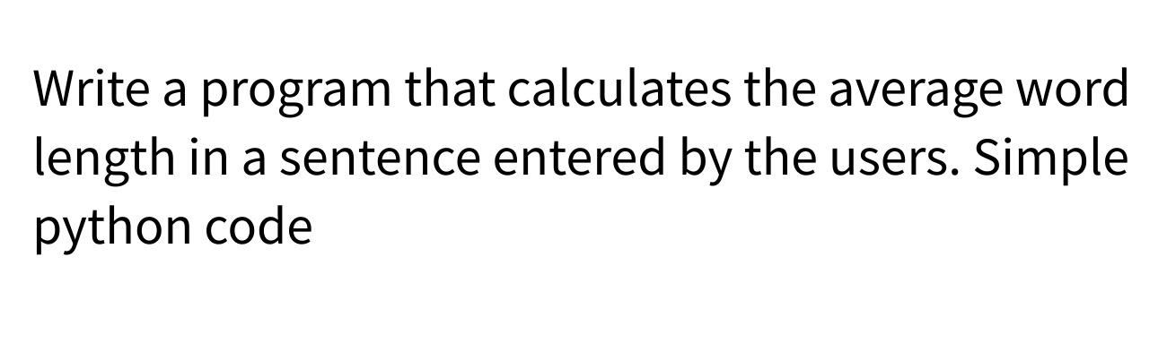 solved-write-a-program-that-calculates-the-average-word-chegg