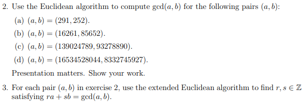 Solved 2. Use The Euclidean Algorithm To Compute Gcd(a,b) | Chegg.com