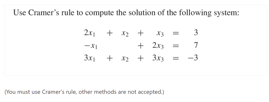 Solved Use Cramer's Rule To Compute The Solution Of The | Chegg.com