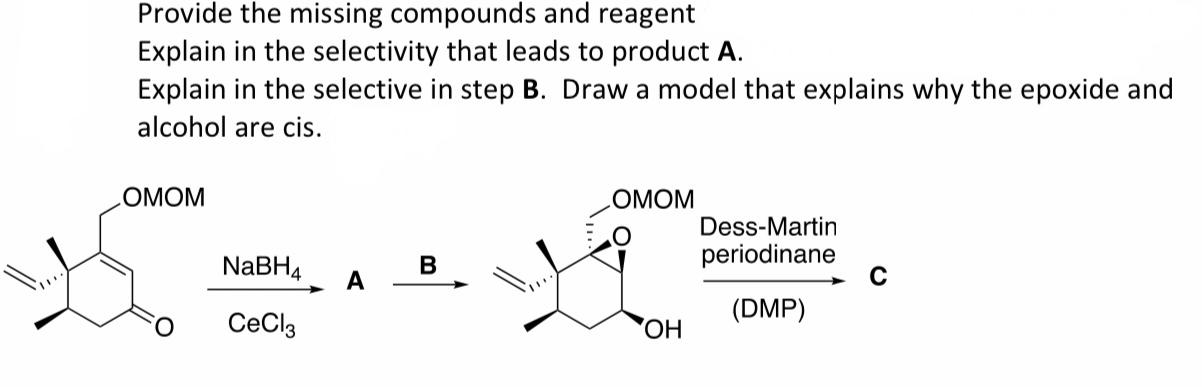 Solved Provide the missing compounds and reagent Explain in | Chegg.com