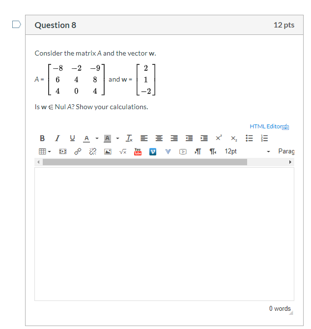 Solved Question 7 12 pts Consider the matrix A and the | Chegg.com