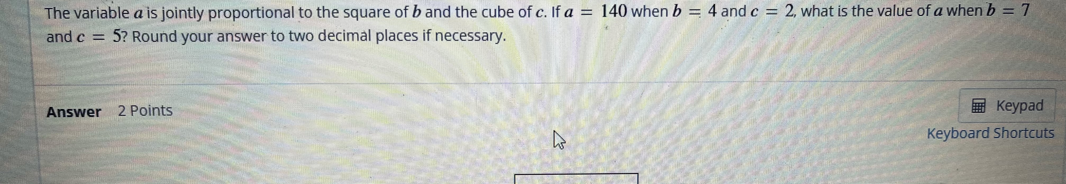 Solved The variable a is jointly proportional to the square