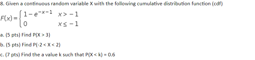Solved 8. Given a continuous random variable X with the | Chegg.com