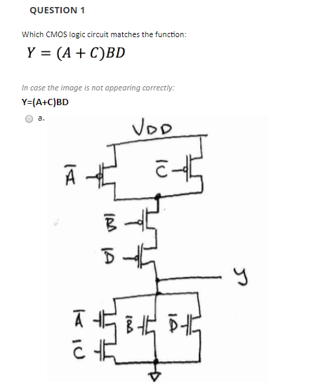 Solved QUESTION 1 Which CMOS Logic Circuit Matches The | Chegg.com