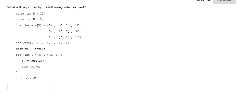 Solved What will be printed by the following code fragment? | Chegg.com