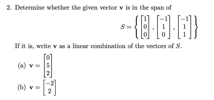 Solved 2. Determine whether the given vector v is in the | Chegg.com