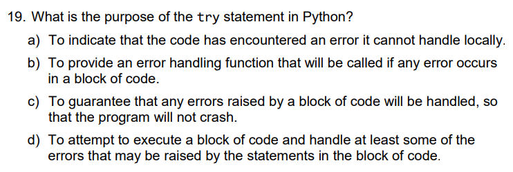 Solved 19. What is the purpose of the try statement in | Chegg.com