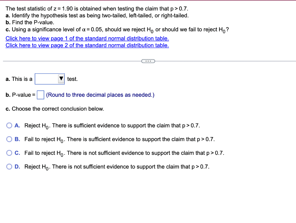 Solved The Test Statistic Of Z=1.90 Is Obtained When Testing | Chegg.com