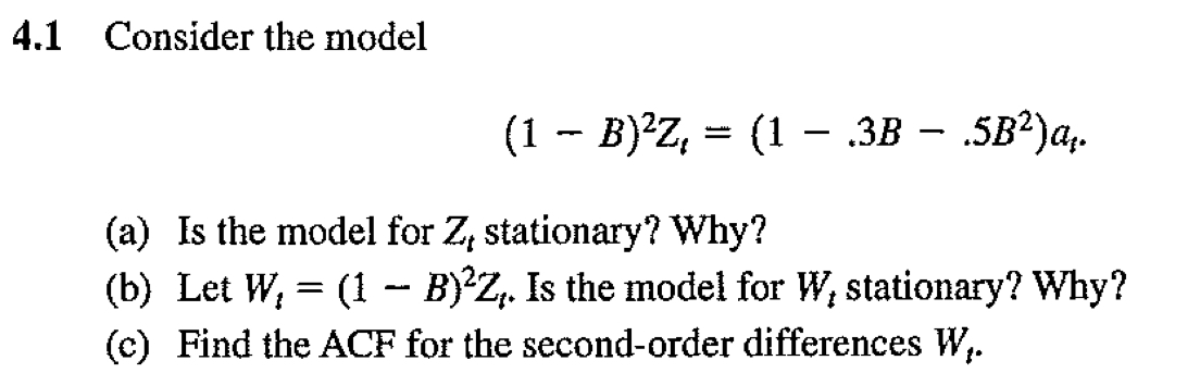 Solved 4.1 Consider The Model (1 – B)Z, = (1 - 3B – .5B2)aş. | Chegg.com