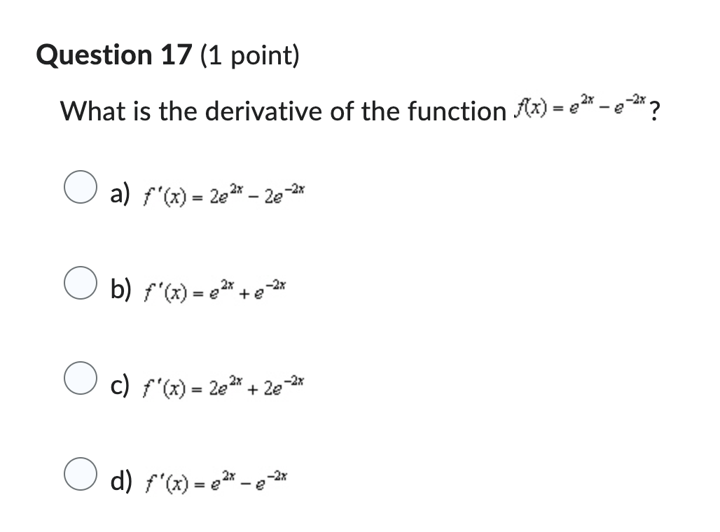 Solved What Is The Derivative Of The Function F X E2x−e−2x