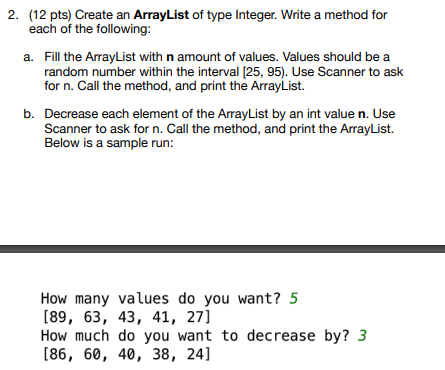 Solved 2. (12 pts) Create an ArrayList of type Integer. | Chegg.com