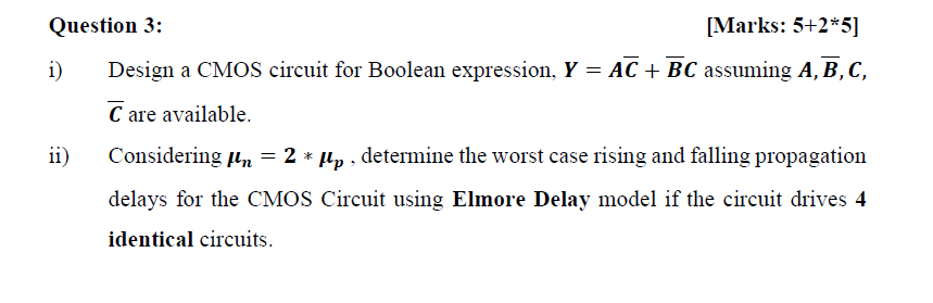 Solved Question 3: [Marks: 5+2*5] i) Design a CMOS circuit | Chegg.com