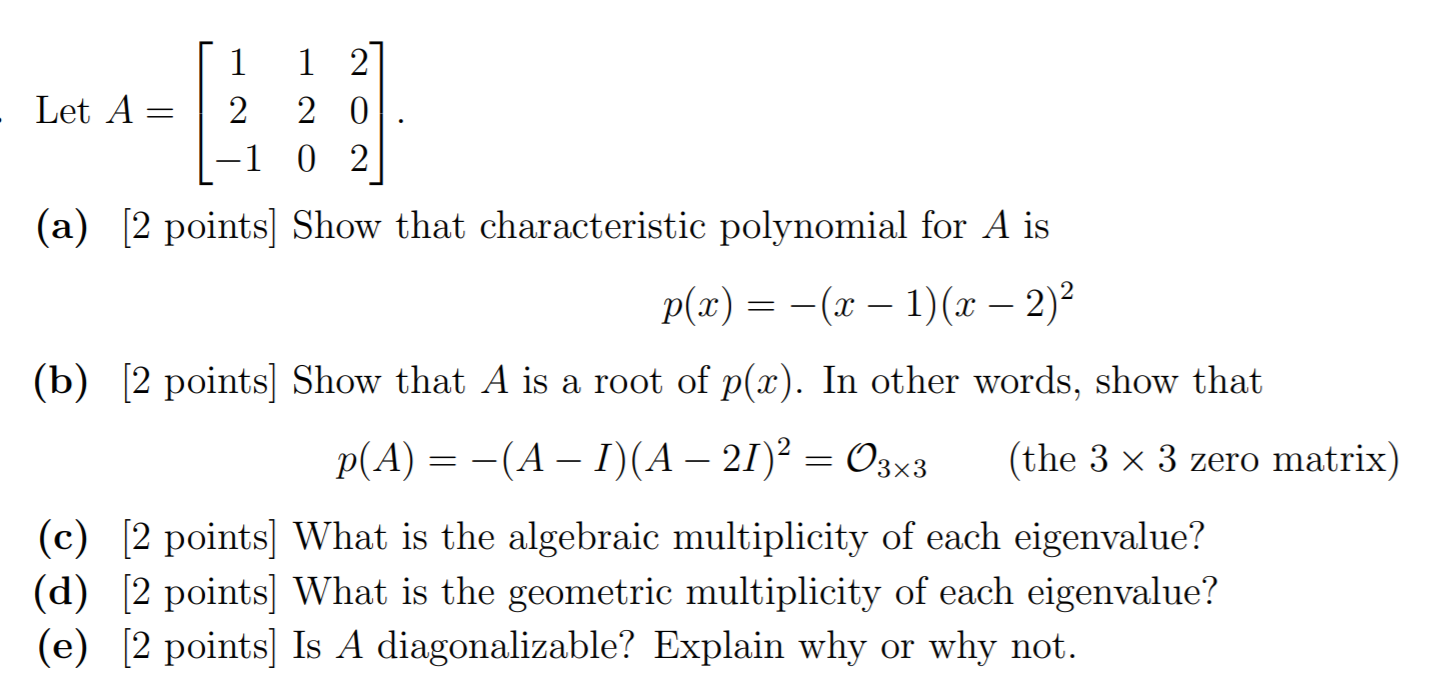 Solved Let A= 1 1 2 2 2 0 1 0 2 (a) [2 points] Show that | Chegg.com