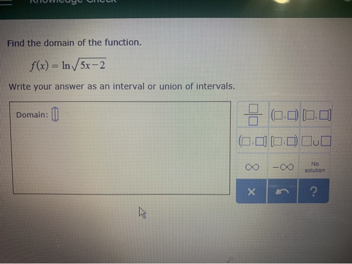 Solved Find the domain of the function. In 5x2 f(x) Write