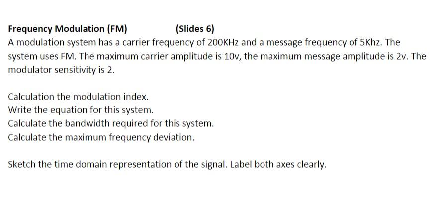 Solved Frequency Modulation (FM) (Slides 6) A Modulation | Chegg.com