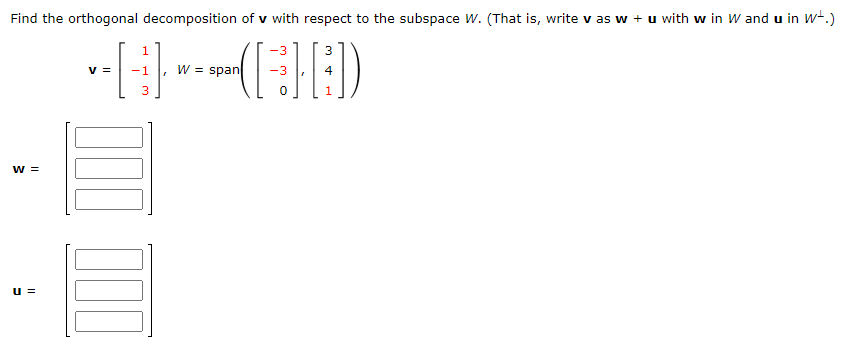 Solved Find the orthogonal decomposition of v with respect | Chegg.com