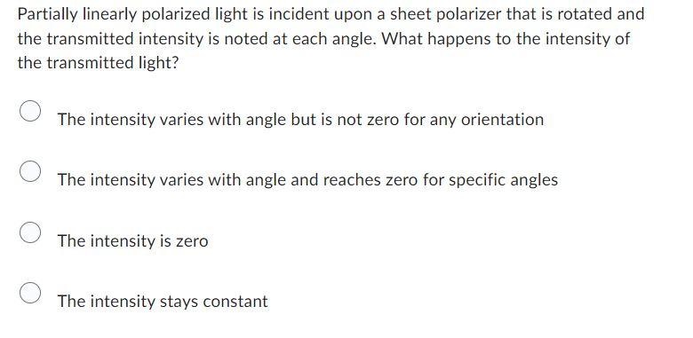 Solved Partially linearly polarized light is incident upon a | Chegg.com