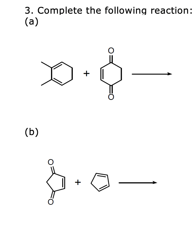 Solved 3. Complete The Following Reaction: (a) + + . (b) | Chegg.com