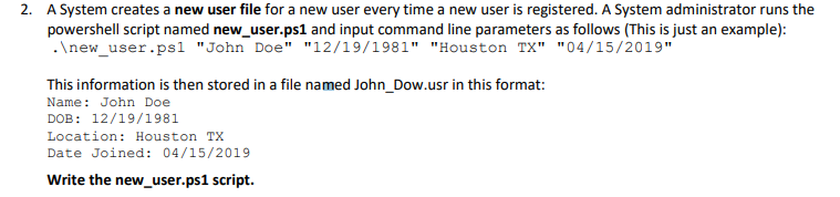 Solved 2. A System creates a new user file for a new user | Chegg.com