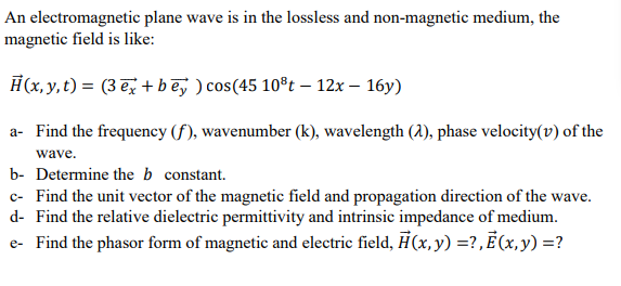 Solved An electromagnetic plane wave is in the lossless and | Chegg.com