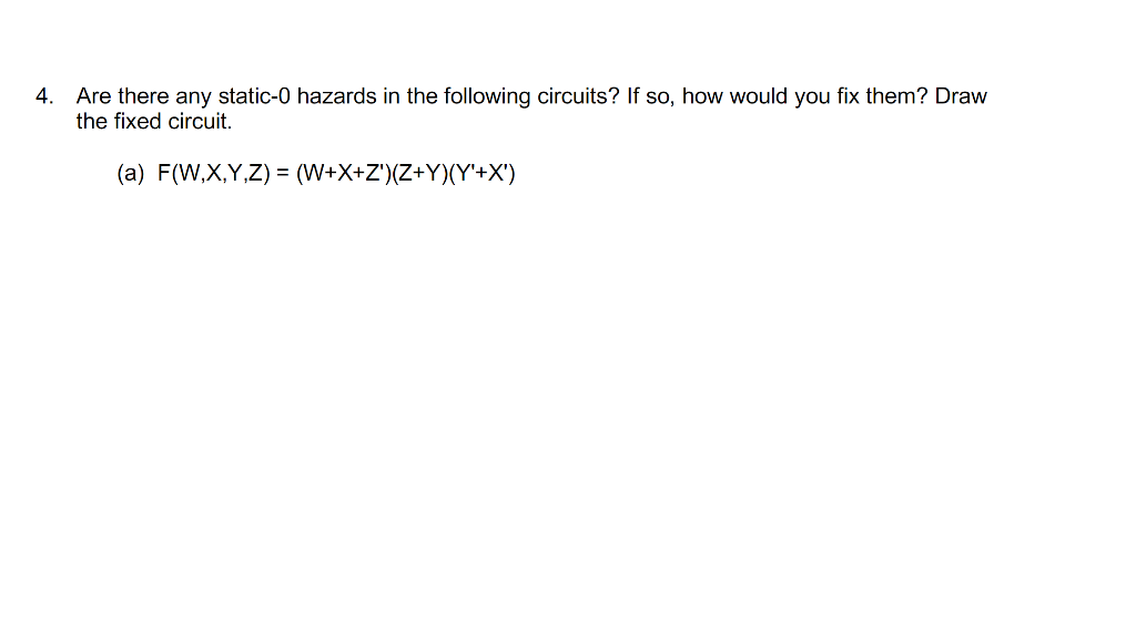 Static 0 Solved Are there any static-0 hazards in the following | Chegg.com