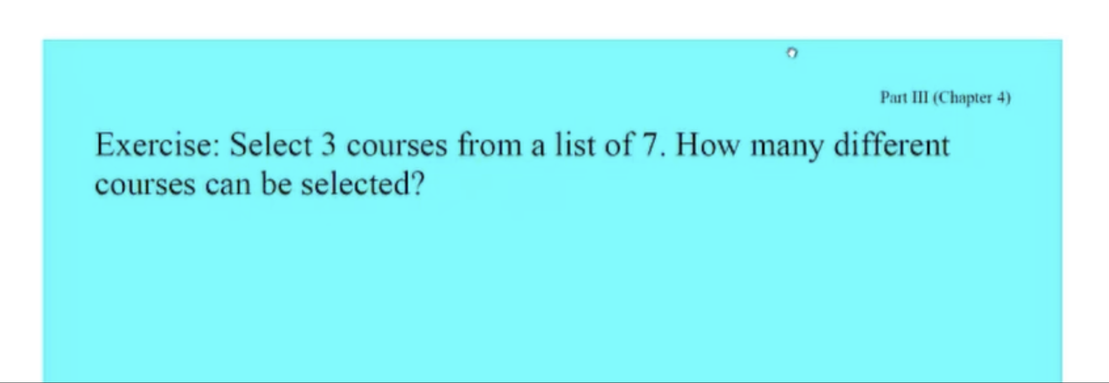 Solved Part III (Chapter 4) Exercise Select 3 courses from