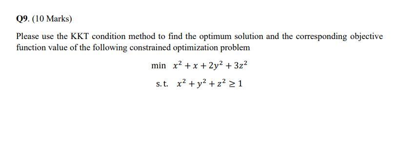 Solved Q9. (10 Marks) Please use the KKT condition method to | Chegg.com