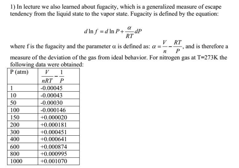 Solved 1) In lecture we also learned about fugacity, which | Chegg.com