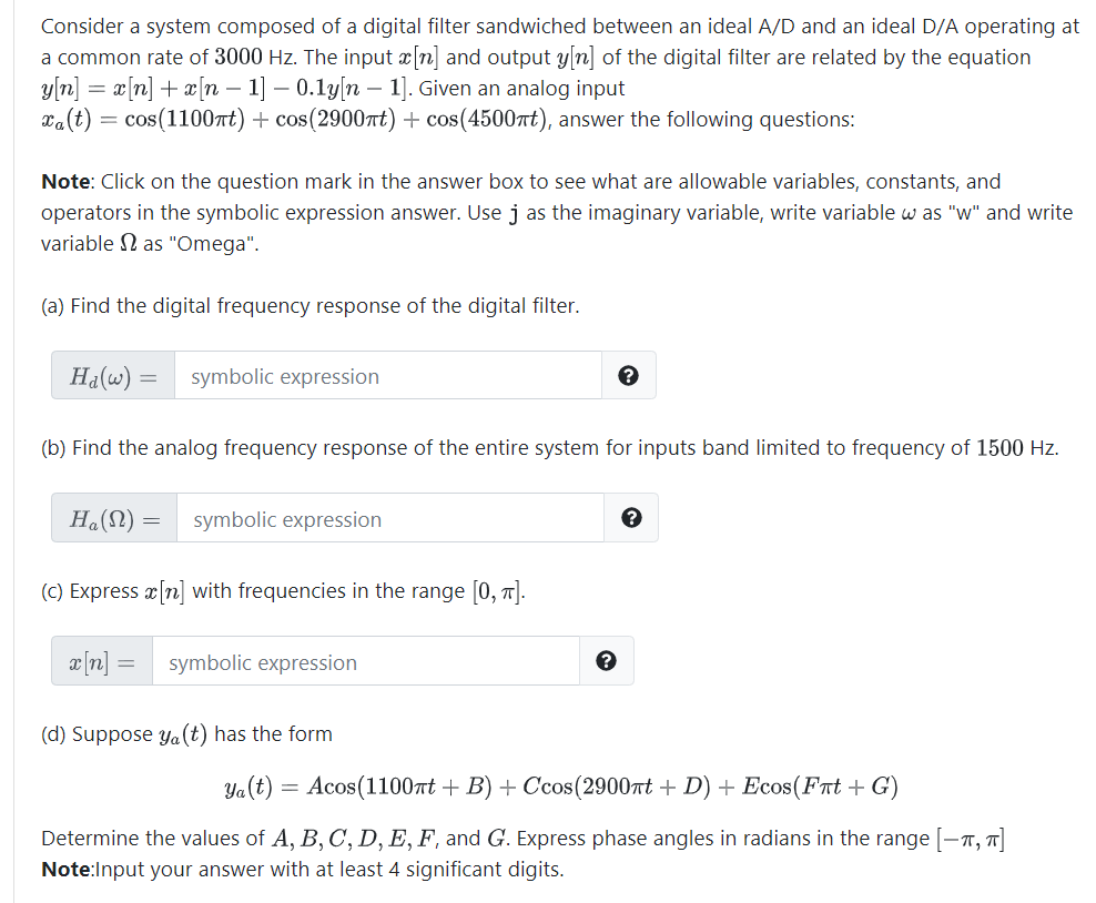 Solved Consider a system composed of a digital filter | Chegg.com