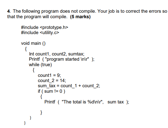 Solved 4. The following program does not compile. Your job | Chegg.com
