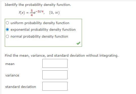 Solved Identify the probability density function. , [0,-) | Chegg.com