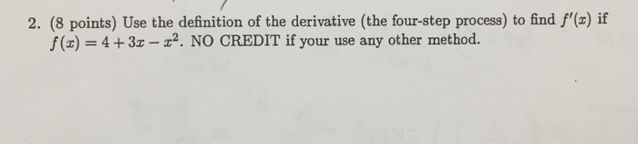 Solved Use the definition of the derivative (the four-step | Chegg.com