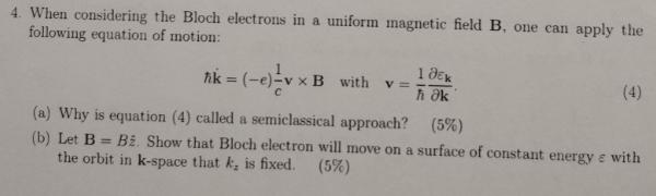 Solved 4. When considering the Bloch electrons in a uniform | Chegg.com