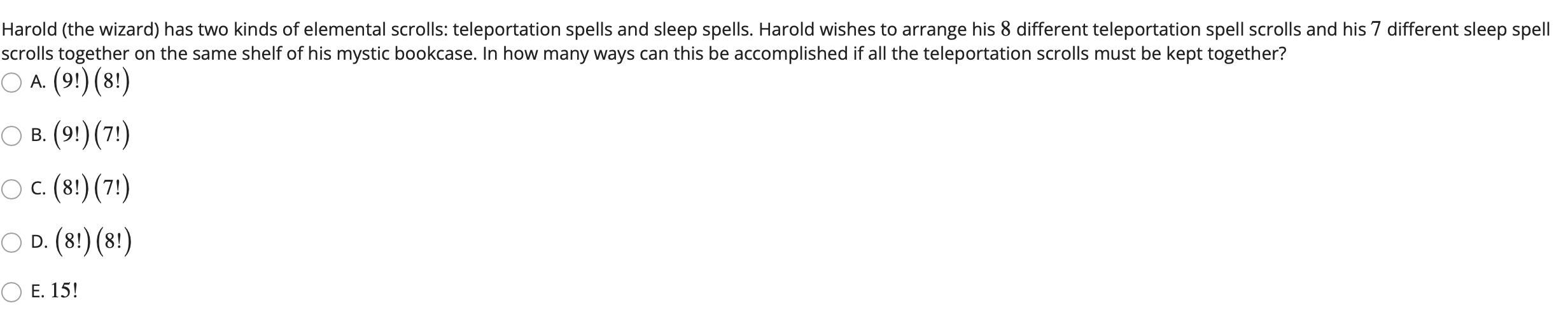 Harold (the wizard) has two kinds of elemental scrolls: teleportation spells and sleep spells. Harold wishes to arrange his 8