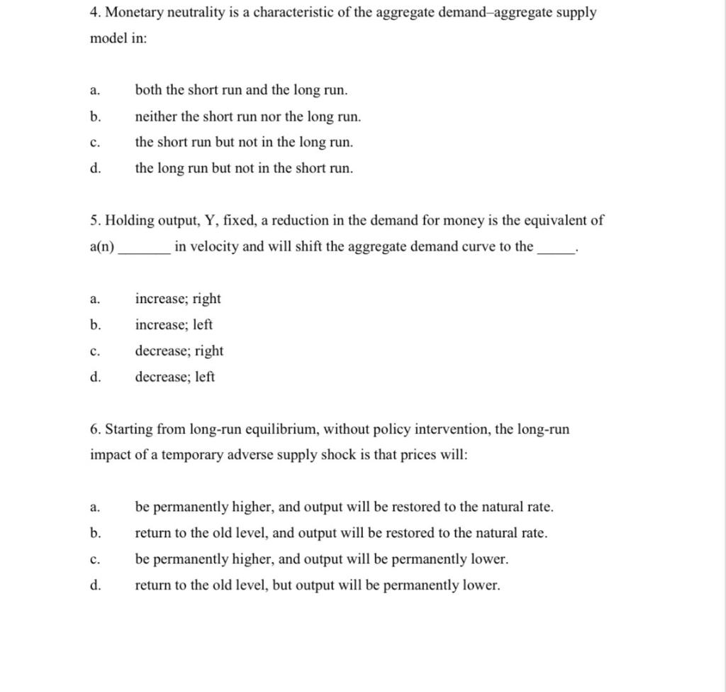 4. Monetary neutrality is a characteristic of the | Chegg.com