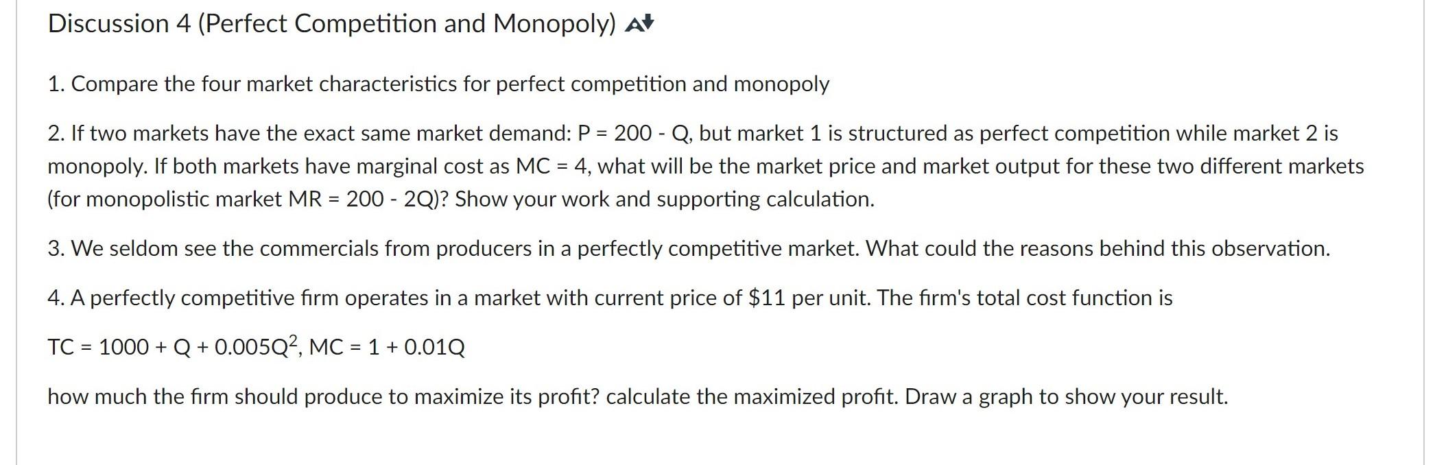 Solved Discussion 4 (Perfect Competition and Monopoly) a 1. | Chegg.com