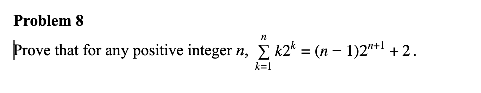 Solved Problem 8 n Prove that for any positive integer n, 2 | Chegg.com
