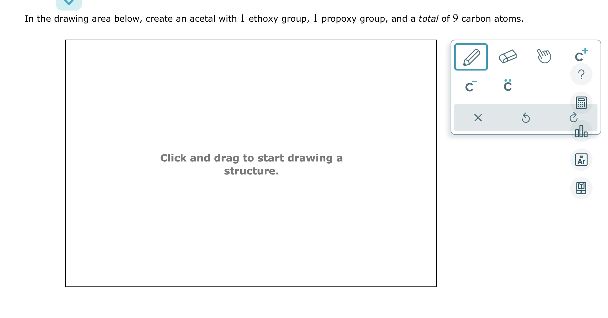 Solved In the drawing area below, create an acetal with 1 | Chegg.com