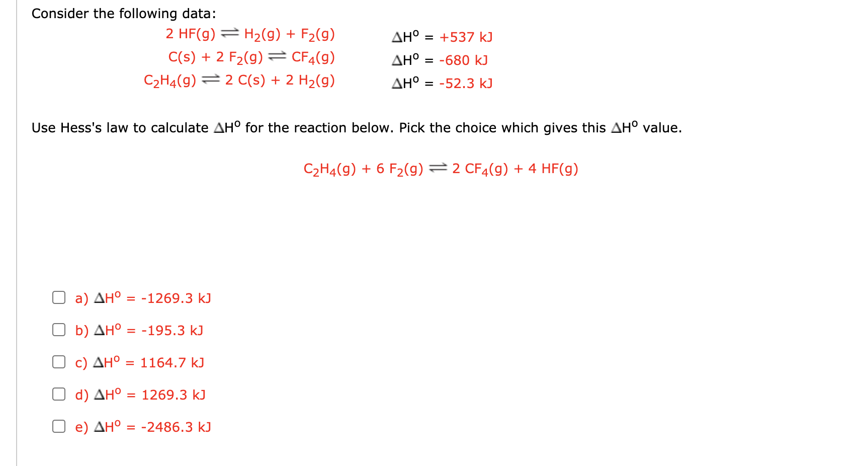 Solved AH 537 kJ Consider the following data 2 HF g