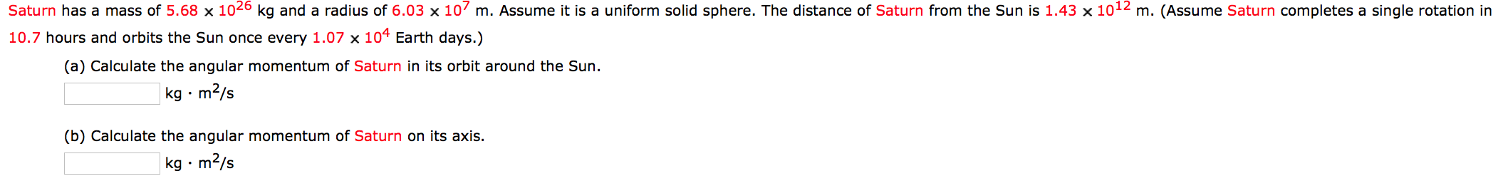 Solved Saturn has a mass of 5.68 x 1026 kg and a radius of | Chegg.com