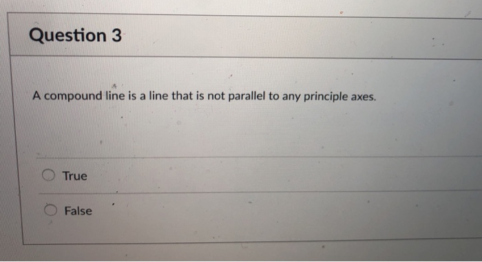 Solved Question 3 A compound line is a line that is not | Chegg.com