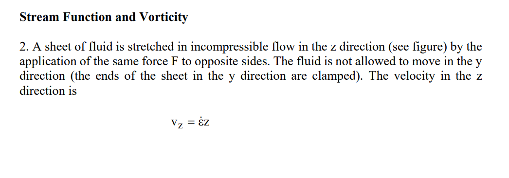 Solved Stream Function and Vorticity 2. A sheet of fluid is | Chegg.com