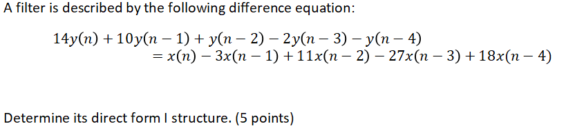 Solved A filter is described by the following difference | Chegg.com