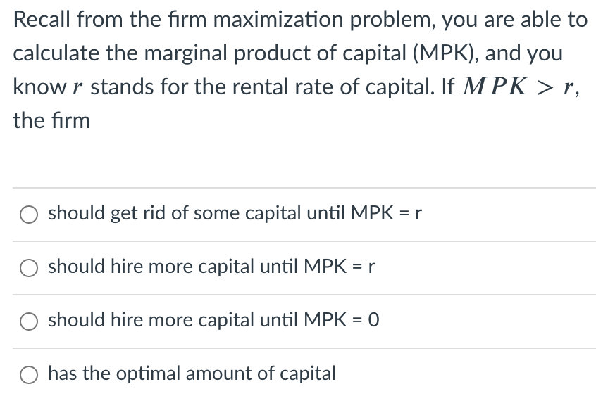 Solved Recall from the firm maximization problem, you are | Chegg.com