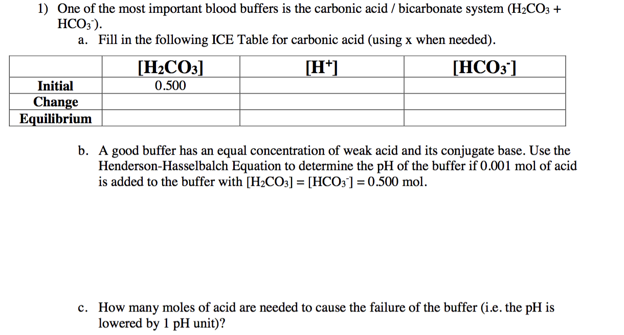Solved 1) One of the most important blood buffers is the