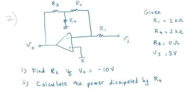 Solved R3 R₂ 2) Given RI R4 = 2 KL R R4 = 2 kr 1 R3 = or VI | Chegg.com